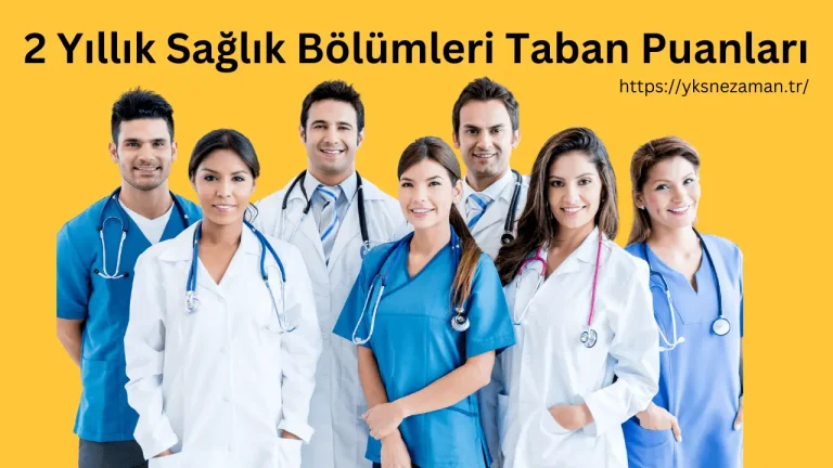 2 Yıllık Sağlık Bölümleri Taban Puanları